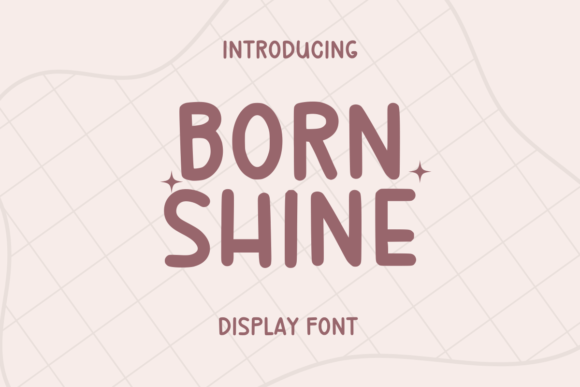 Born Shine Font: Playful Typography for Creative Brands