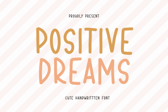 Positive Dreams Font for Business Branding